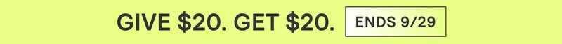 GIVE $20. GET $20.
