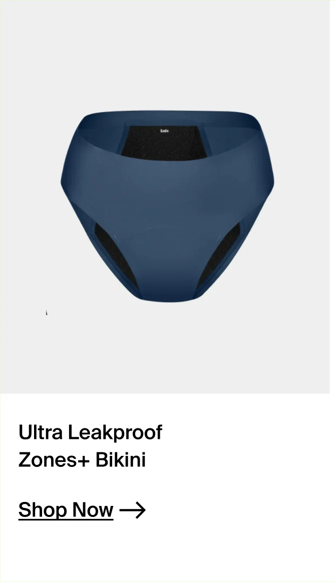 Ultra Leakproof Zones+ Bikini. SHOP NOW.