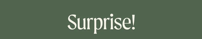 Surprise!