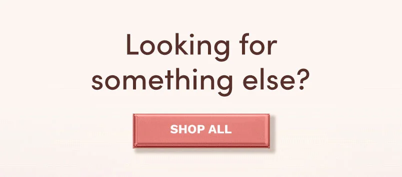 Looking for something else?