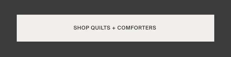 Shop All Quilts and Comforters