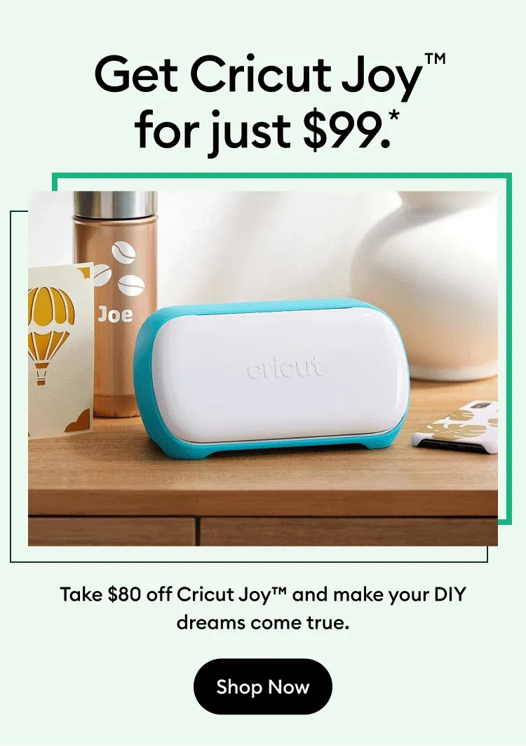 Get Cricut Joy  for just $99.