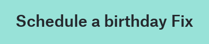 Schedule a birthday Fix