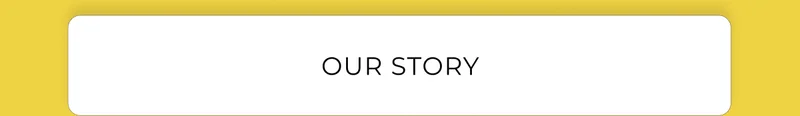 Our Story