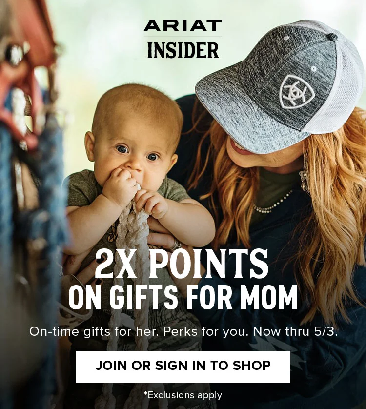 Ariat Insider. 2X Points on gifts for mom. | Join or Sign in to shop
