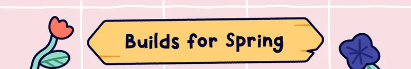 Builds for Spring