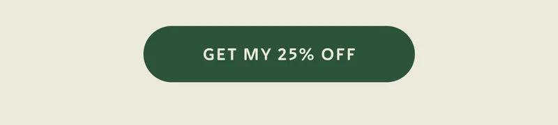 GET MY 25% OFF