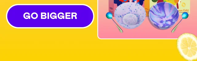 GO BIGGER