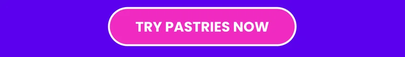 Try Pastries Now