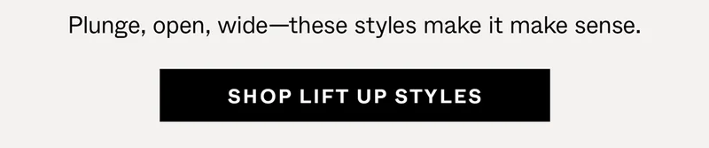 Shop Lift Up Styles