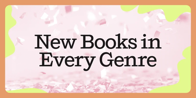 New Books in Every Genre