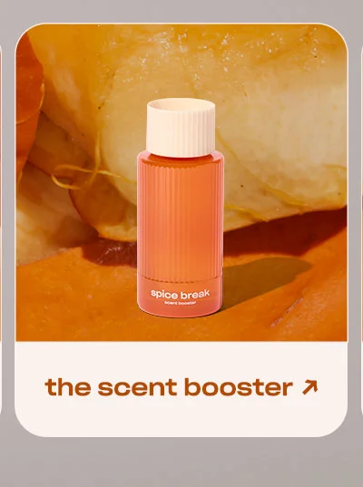 the scent booster →