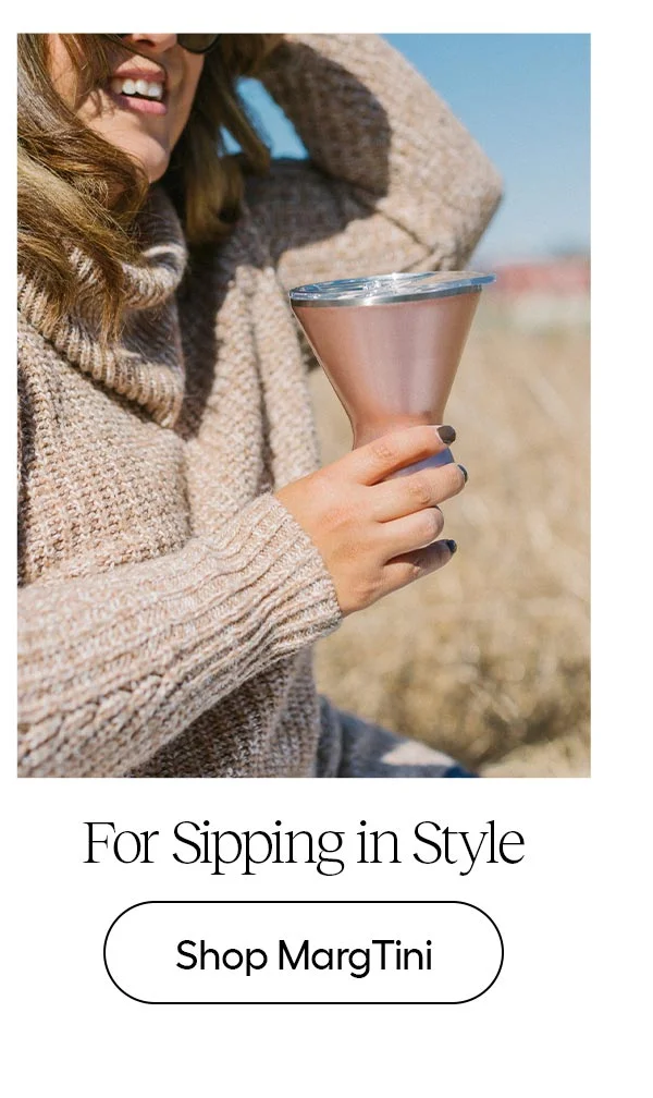 For Sipping in Style