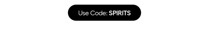 Use code: SPIRITS