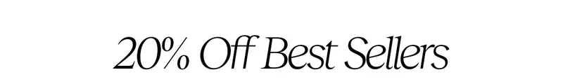 20% Off Best Sellers
