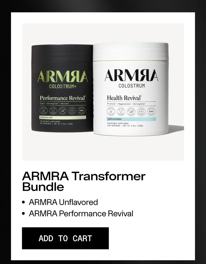 ARMRA COLOSTRUM+ Performance Revival ARMRA COLOSTRUM Health Revival ARMRA Transformer Bundle • ARMRA Unflavored • ARMRA Performance Revival ADD TO CART. Two product canisters, black and white, on light background
