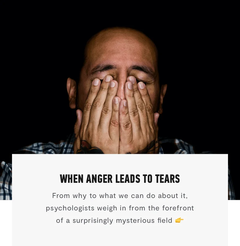 When anger leads to tears