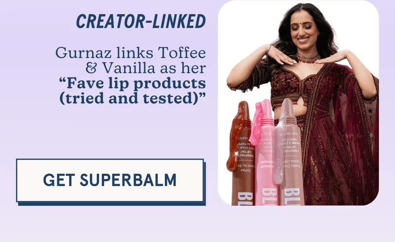 CREATOR-LINKED: Gurnaz links Toffee & Vanilla as her “Fave lip products (tried and tested)” [GET SUPERBALM]