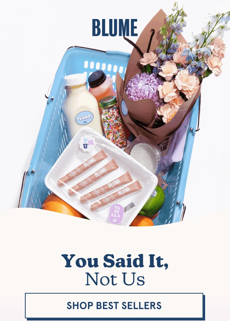 BLUME: You Said It, Not Us [SHOP BEST SELLERS]