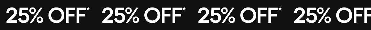 25% OFF*