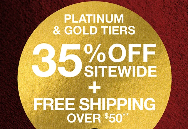 Hours Left! HT Rewards Exclusive Today! Platinum and Gold Tiers 35% Off Sitewide and Free Shipping Over $50