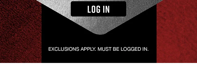 Log In. Exclusions Apply. Must Be Logged In
