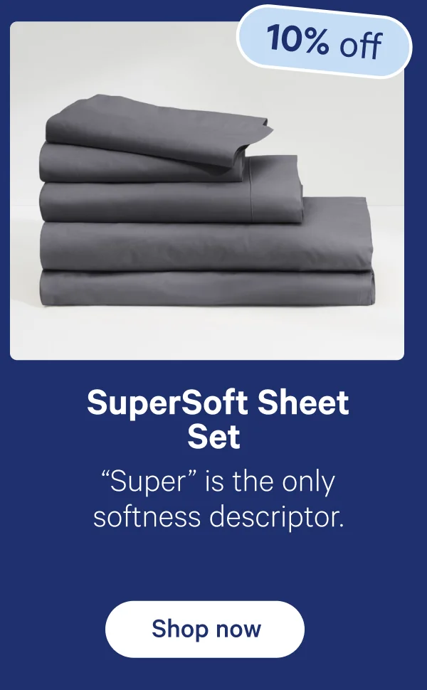 Supersoft Sheet Set; ''Super'' is the only softness descriptor.