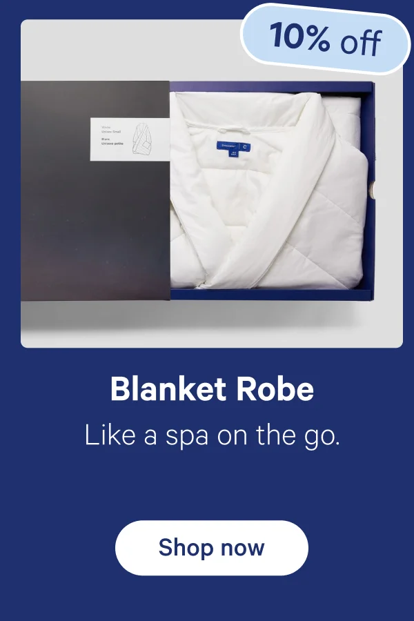 Blanket Robe; Like a spa on the go.