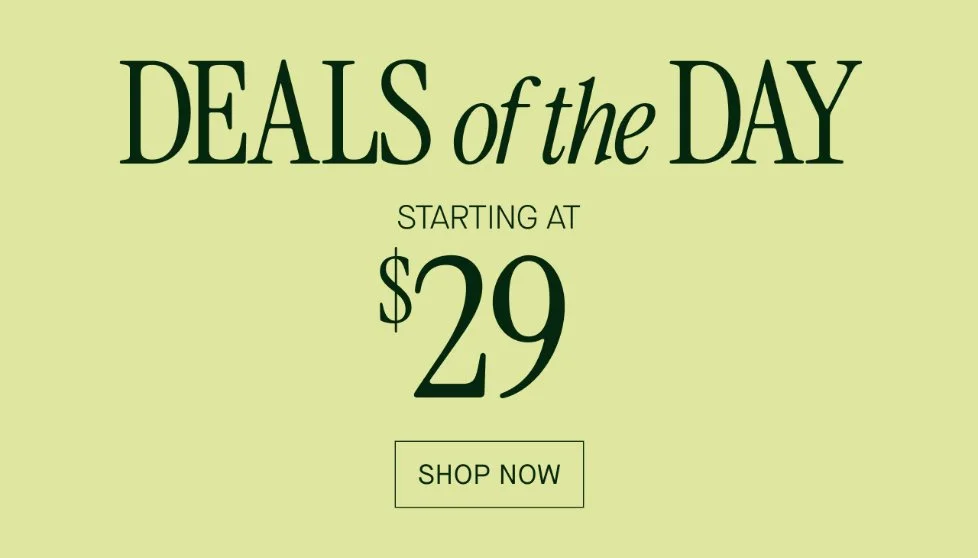 Deals of the day. Starting at $29. Shop now