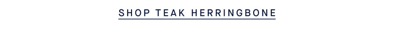 SHOP TEAK HERRINGBONE