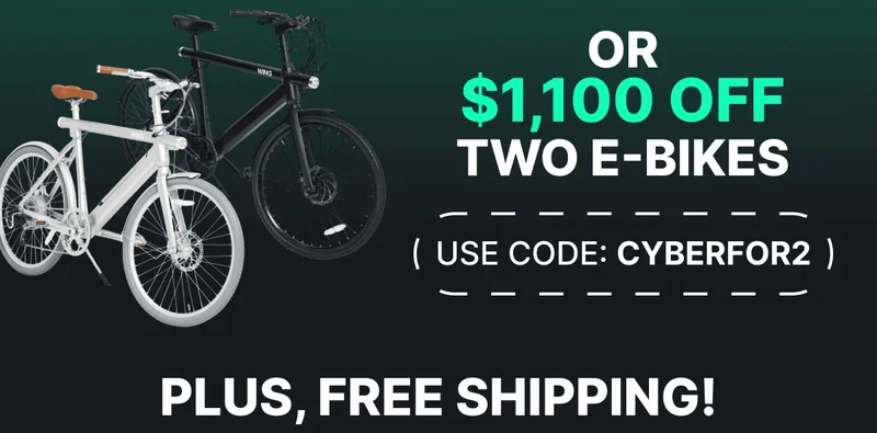 OR $1,100 OFF TWO E-BIKES
