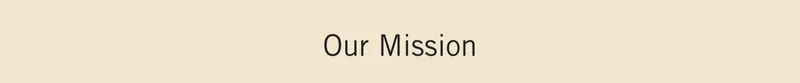 Our Mission