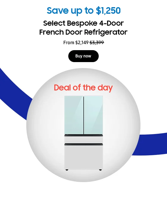 Save up to $1,250  Select Bespoke 4-Door French Door Refrigerator  $2,149
Buy now