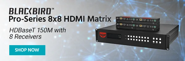 NEW Blackbird (Logo) Pro‑Series 8x8 HDMI Matrix HDBaseT 150M with 8 Receivers Shop Now