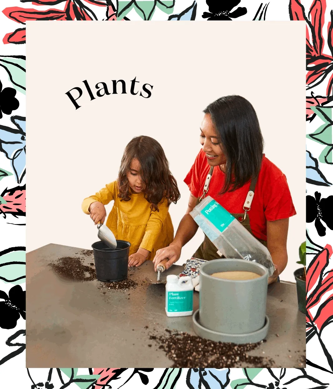 Plants Make Moms Happy!