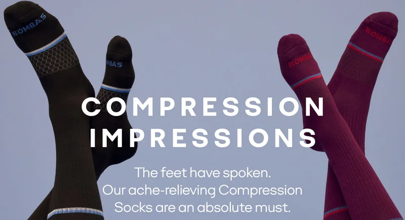 COMPRESSION IMPRESSIONS. The feet have spoken. Our ache-relieving Compression Socks are an absolute must.