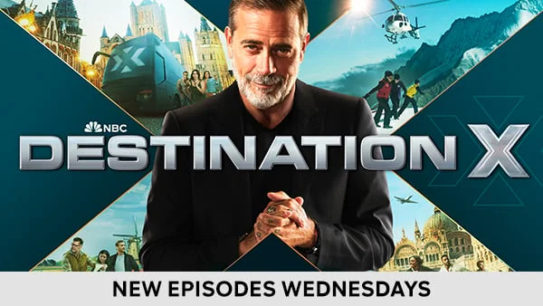 Destination X - NEW EPISODES WEDNESDAYS
