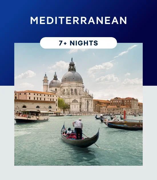 Mediterranean – 7+ Nights – Click to View Cruises & Book Now