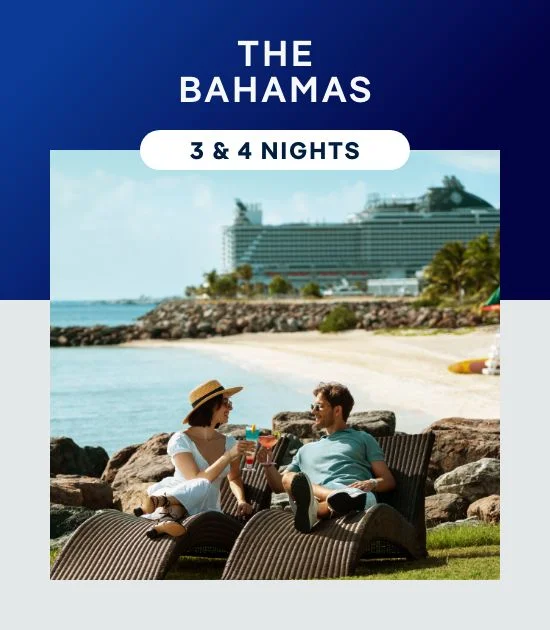 The Bahamas – 3 & 4 Nights – Click to View Cruises & Book Now