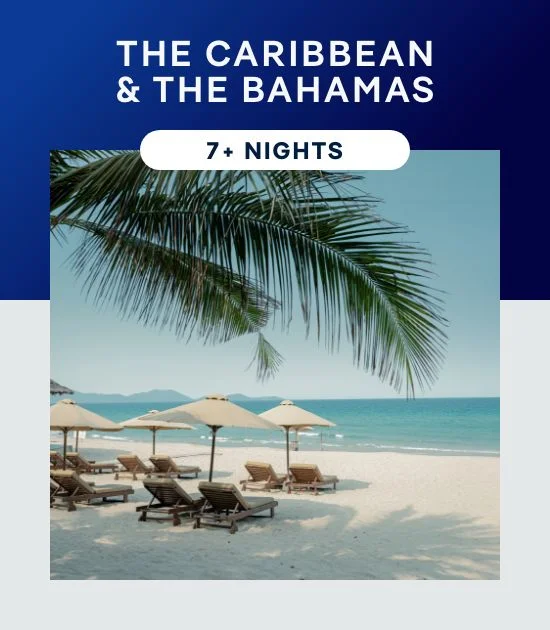 The Caribbean & The Bahamas – 7+ Nights – Click to View Cruises & Book Now