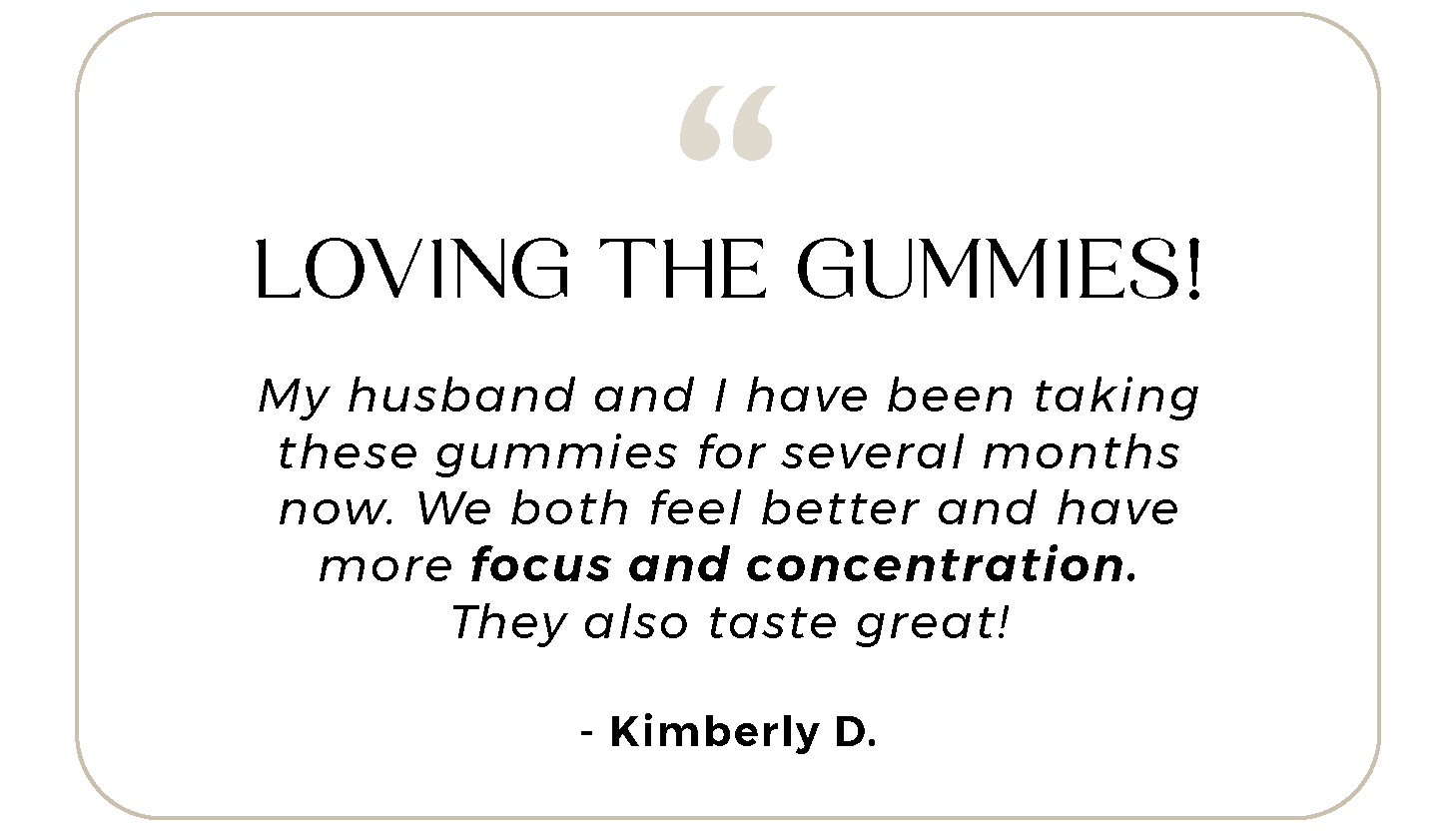 "Loving the gummies"