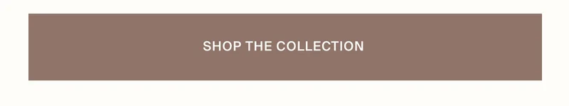 Shop The Collection