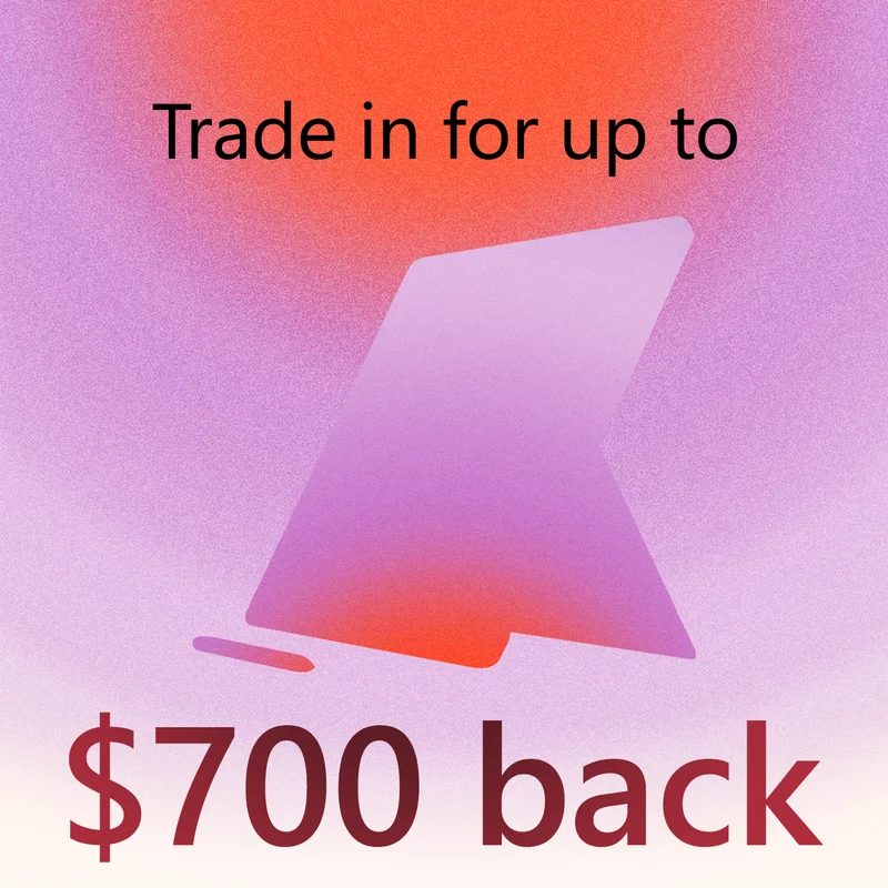 Trade in for up to $700 back.