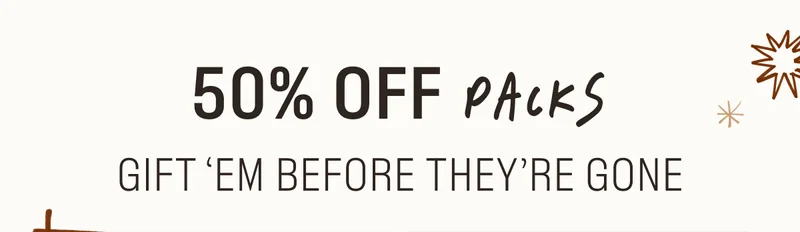 50% OFF PACKS