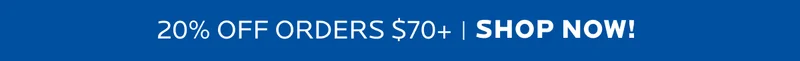 20% OFF ORDERS $70+