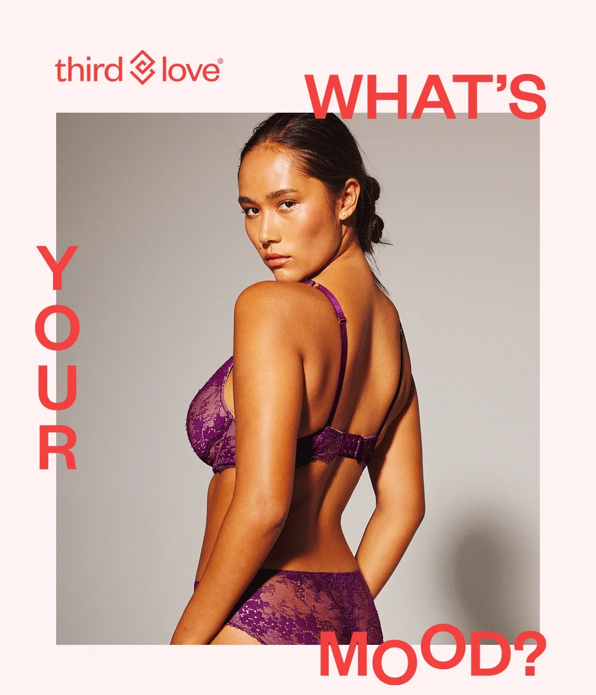 ThirdLove - What's Your mood?