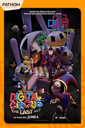 THE AMAZING DIGITAL CIRCUS: THE LAST ACT