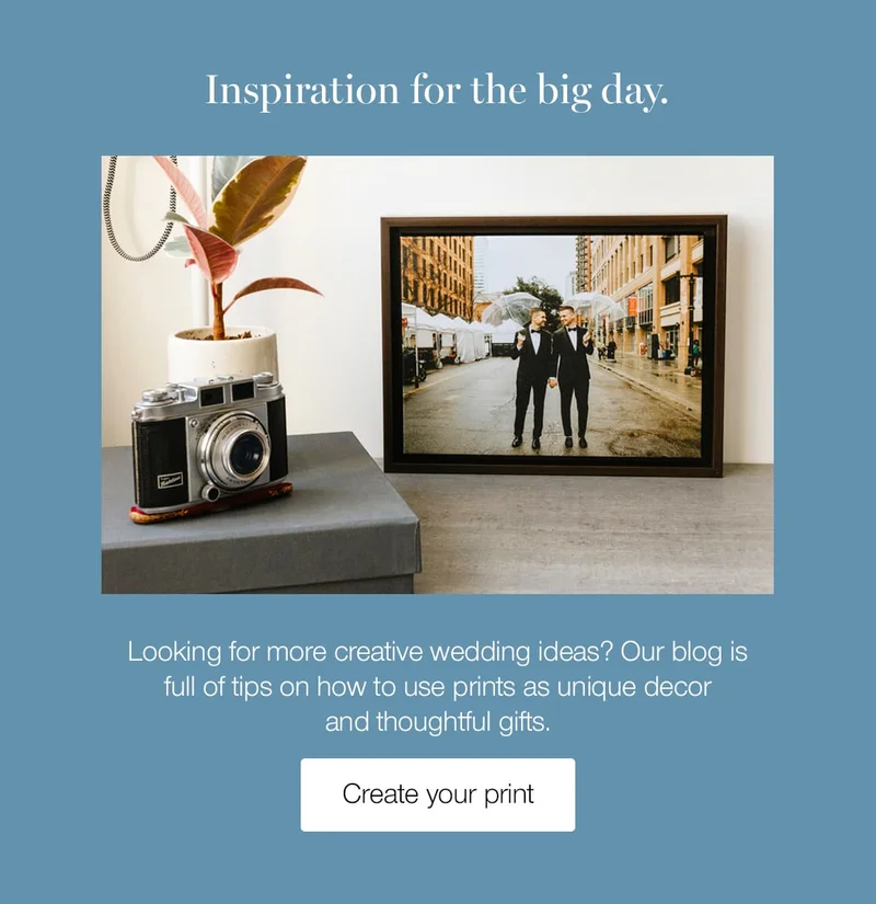 Inspiration for the big day. Looking for more creative wedding ideas? Our blog is full of tips on how to use prints as unique decor and thoughtful gifts.