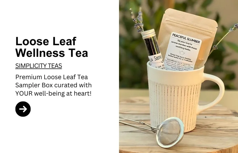 Simplicity Teas | Loose Leaf Wellness Teas of The Month Club