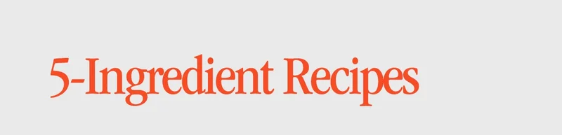 5 Ingredient Recipes